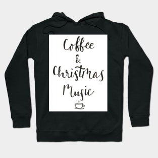 Coffee and Christmas music Hoodie